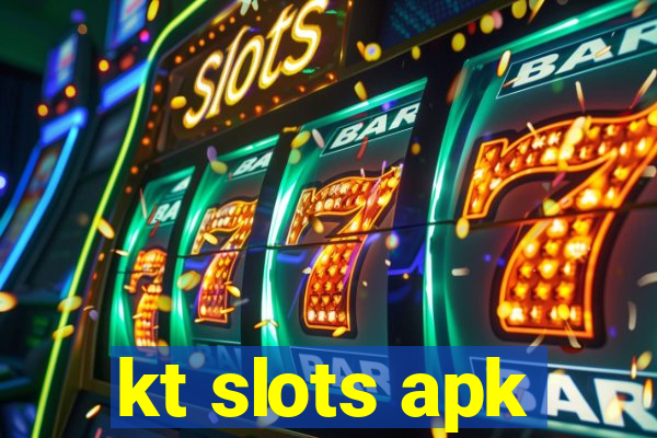 kt slots apk