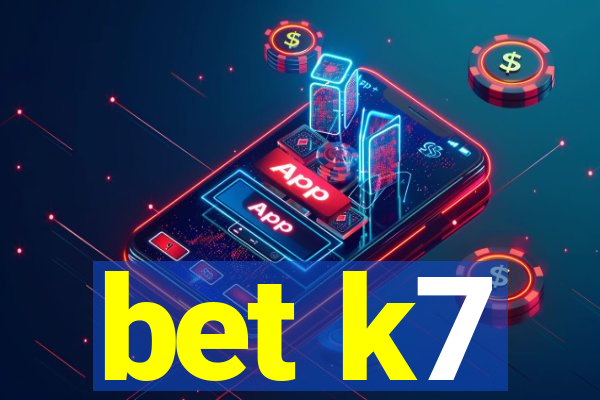 bet k7