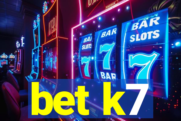 bet k7