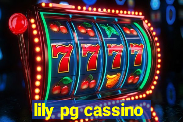 lily pg cassino