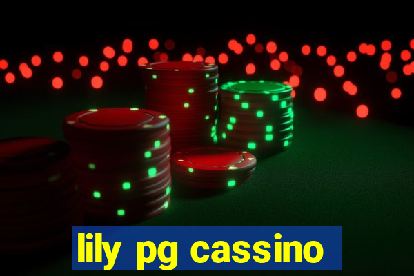 lily pg cassino