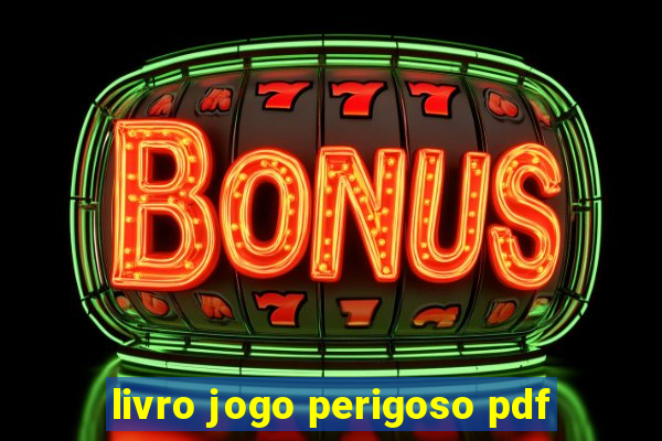 livro jogo perigoso pdf