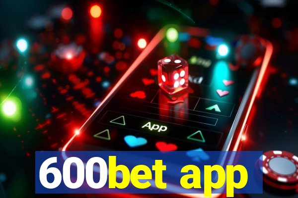 600bet app