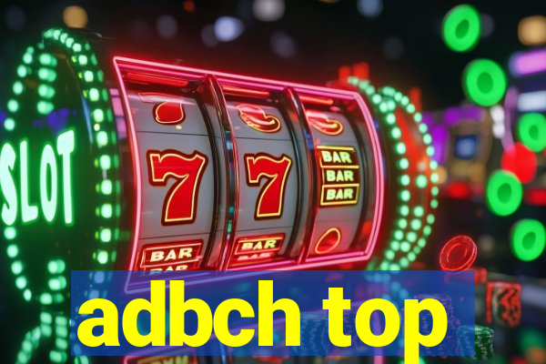 adbch top