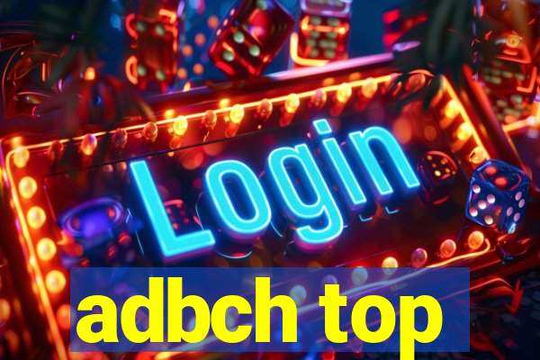 adbch top