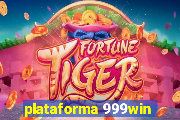 plataforma 999win