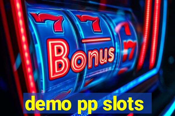 demo pp slots