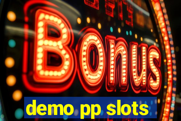 demo pp slots