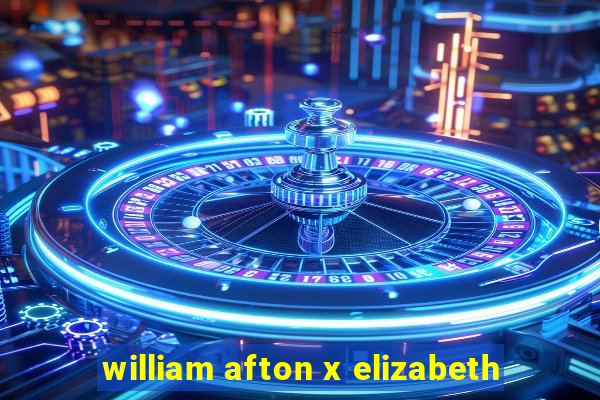 william afton x elizabeth