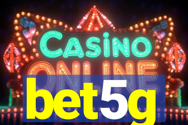 bet5g