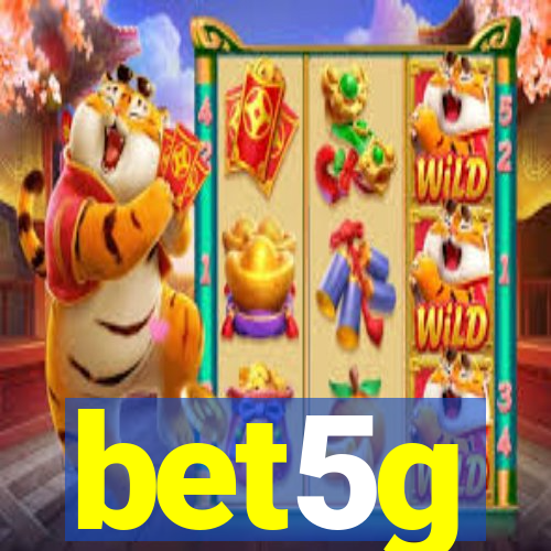 bet5g