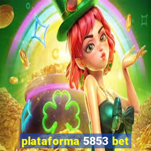 plataforma 5853 bet