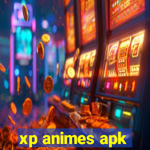 xp animes apk