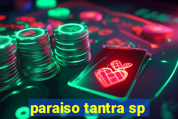 paraiso tantra sp