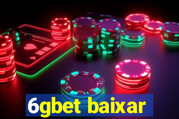 6gbet baixar