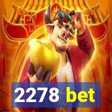 2278 bet