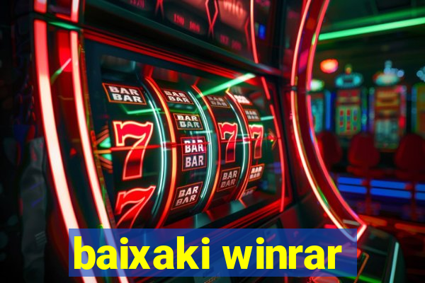 baixaki winrar