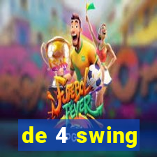 de 4 swing