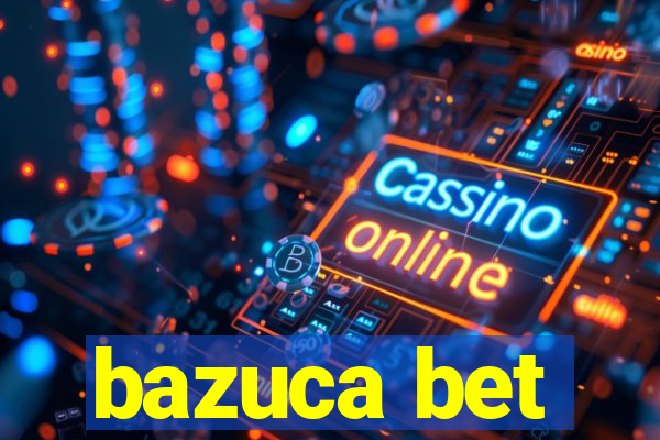 bazuca bet