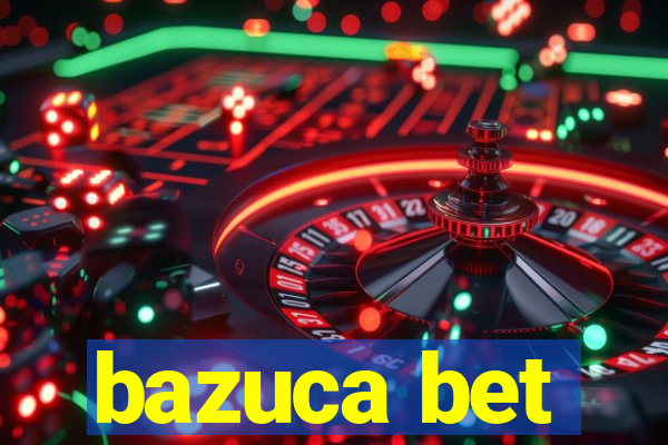 bazuca bet