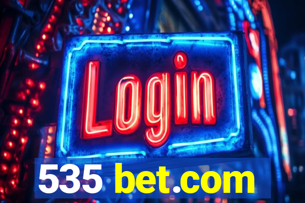 535 bet.com