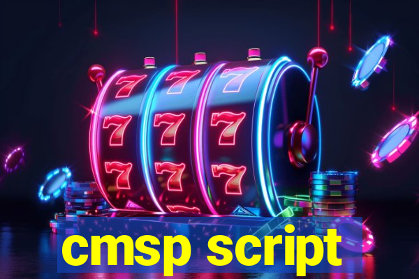 cmsp script