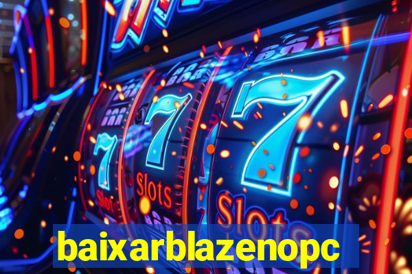 baixarblazenopc