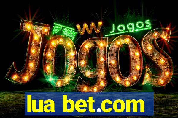 lua bet.com