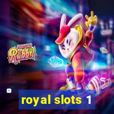 royal slots 1