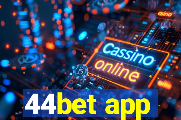 44bet app