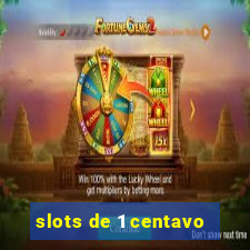 slots de 1 centavo