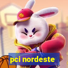 pci nordeste