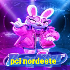 pci nordeste