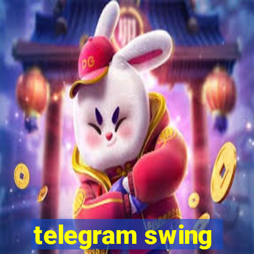 telegram swing