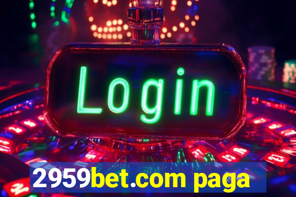 2959bet.com paga