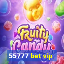 55777 bet vip