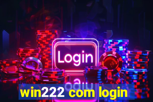 win222 com login