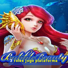 3 rolex jogo plataforma