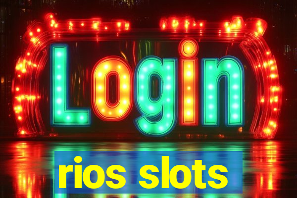 rios slots