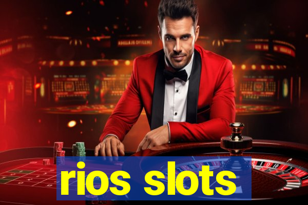 rios slots