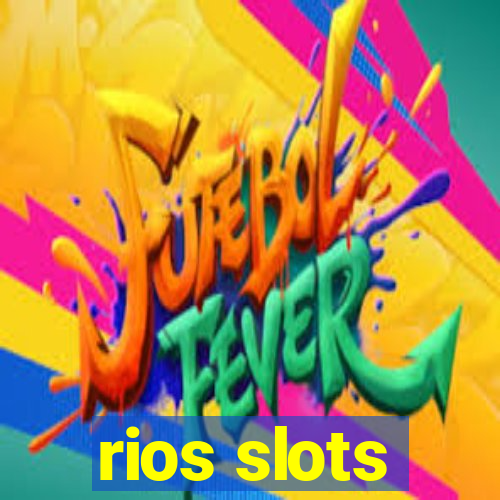 rios slots