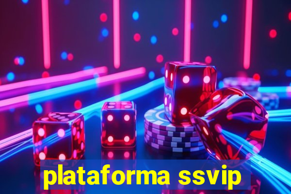 plataforma ssvip