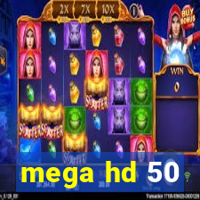 mega hd 50