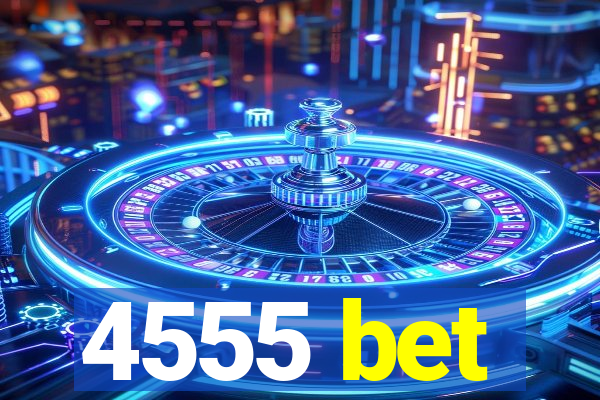 4555 bet