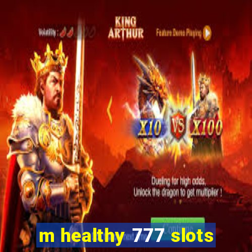 m healthy 777 slots