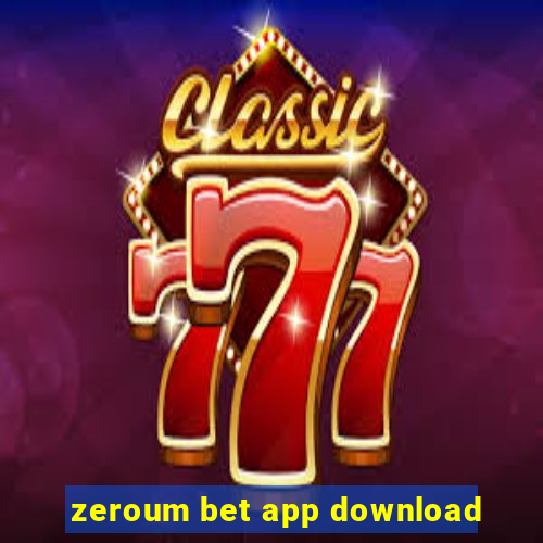 zeroum bet app download