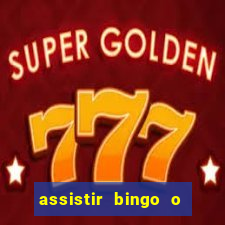 assistir bingo o rei das manhas filme completo dublado