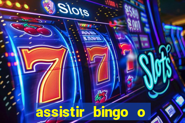 assistir bingo o rei das manhas filme completo dublado