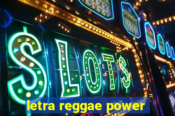 letra reggae power