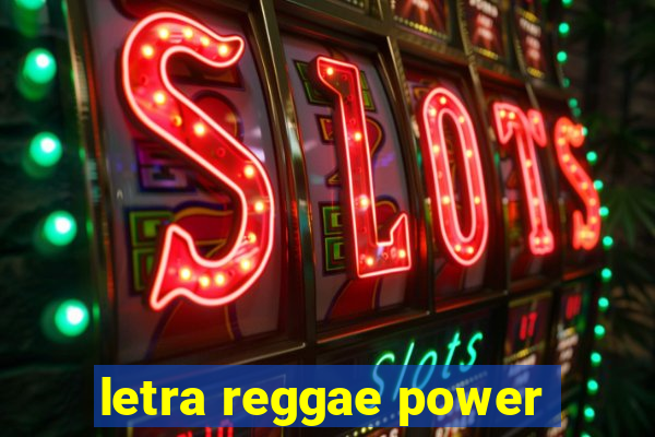 letra reggae power